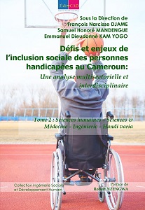 Handicapées au Cameroun. Une analyse multisectorielle et interdisciplinaire. Tome 2 : Sciences humaines – Sciences & Médecine – Ingénierie – Handi varia